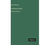 Les Heures Claires: en gros caractères