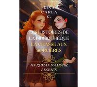 Les histoires de la bibliothèque : La chasse aux sorcières: Un roman d'amour lesbien