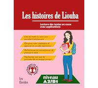 Les histoires de Liouba: Lecture des textes en russe avec explications