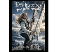 Les histoires que je te raconte