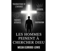 LES HOMMES PEINENT À CHERCHER DIEU: 3