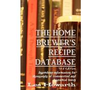 Les Howarth The Home Brewer's Recipe Database, 3rd Edition (Tascabile)