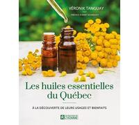 Les huiles essentielles au Québec: A la découverte de leurs usages
