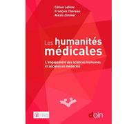 Les humanités médicales: L'engagement des sciences humaines et sociales en médecine