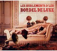 Les Hurlements D'Leo - Bordel De Luxe