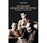 Les hussards, mousquetaires des lettres: Des années Solex aux minutes McDo