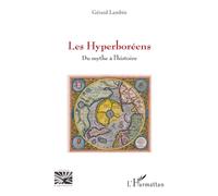 Les Hyperboréens: Du mythe à l’histoire