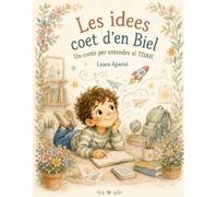 Les idees coet d’en Biel: Un conte per entendre el TDAH