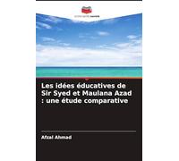 Les idées éducatives de Sir Syed et Maulana Azad : une étude comparative