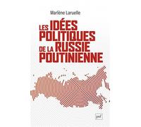 Les idées politiques de la Russie poutinienne