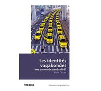 Les identités vagabondes: Vers un monde standardisé ?