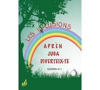 Les il-lusions: Aprèn - juga - diverteix -te: 1