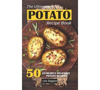 Les Ilagan The Ultimate POTATO RECIPE BOOK (Tascabile)