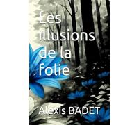 Les illusions de la folie