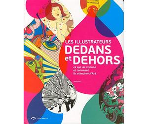 Les illustrateurs dedans et dehors: Ce qui les stimule et comment ils stimulent l'Art