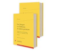 Les images ou tableaux de platte-peinture: Tome 1 et 2: Tomes I-II