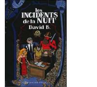 Les incidents de la nuits di David B. - Coconino press, 2003