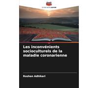 Les inconvénients socioculturels de la maladie coronarienne