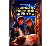 Les incroyables aventures spatiales de Pit et Max