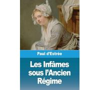 Les Infâmes sous l'Ancien Régime