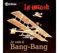 Les Innocents - Je Vais A Bang-Bang