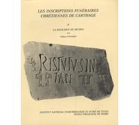 Les inscriptions funéraires chrétiennes de Carthage. Vol.II: La basilique de Mcidfa