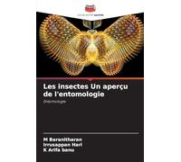 Les insectes Un aperçu de l'entomologie: Entomologie