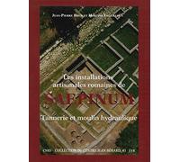 Les installations artisanales romaines de Saepinum. Tannerie et moulin hydraulique