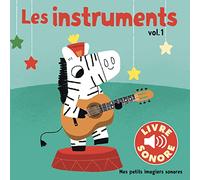 Les instruments: 6 sons à écouter, 6 images à regarder: 1
