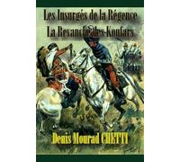 Les Insurgés de la Régence: La Revanche des Koufars