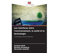 Les interfaces entre l'environnement, la santé et la technologie: La technologie au service du bien-être