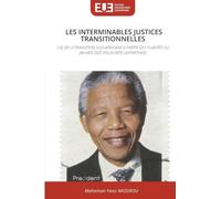 LES INTERMINABLES JUSTICES TRANSITIONNELLES: CAS DE LA TRANSITION SUD-AFRICAINE A PARTIR DES PLAINTES DU JANVIER 2025 POUR FAITS D'APARTHEID