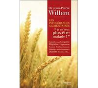 Les intolérances alimentaires: Je ne veux plus être malade !