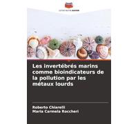 Les invertébrés marins comme bioindicateurs de la pollution par les métaux lourds