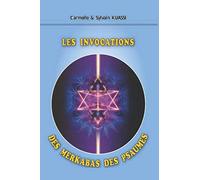 LES INVOCATIONS DES MERKABAS DES PSAUMES