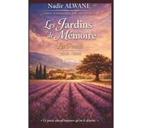 Les Jardins de Mémoire: Tome 2 - LES FRUITS