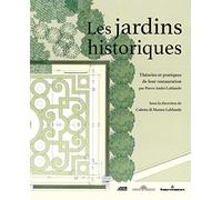 Les jardins historiques: Théories et pratiques de leur restauration par Pierre André Lablaude