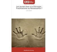 Les Jeunes face à la Chirurgie : Traumatisme ou Renaissance ?: 2ème édition