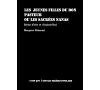 Les jeunes filles du bon pasteur ou les sacrées nanas: Récits d'hier et d'aujourd'hui