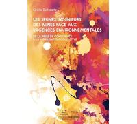 Les jeunes ingénieurs face aux urgences environnementales: L'expérience de l'Ecole des mines : un processus en 3 phases
