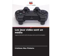 Les jeux vidéo sont un média: rapprochement entre les jeux et la communication