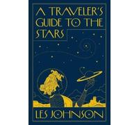 Les Johnson A Traveler’s Guide to the Stars (Tascabile)