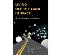Les Johnson Greg Matloff C Bangs Living Off the Land in Space (Copertina rigida)