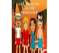 Les joies de la vie familiale