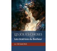 Les Jolies Choses: Les cicatrices du Bonheur
