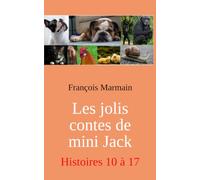 Les jolis contes de mini Jack: Histoires 10 à 17: 2