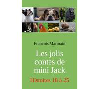 Les jolis contes de mini Jack: Histoires 18 à 25: 3