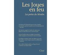 Les joues en feu: Les poètes du Moulin