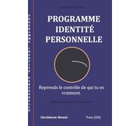 Les Journaux du Bien-être - Programme Identité Personnelle: Le journal guidé pour développer ton identité