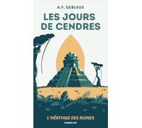 LES JOURS DE CENDRES : L'HÉRITAGE DES RUINES